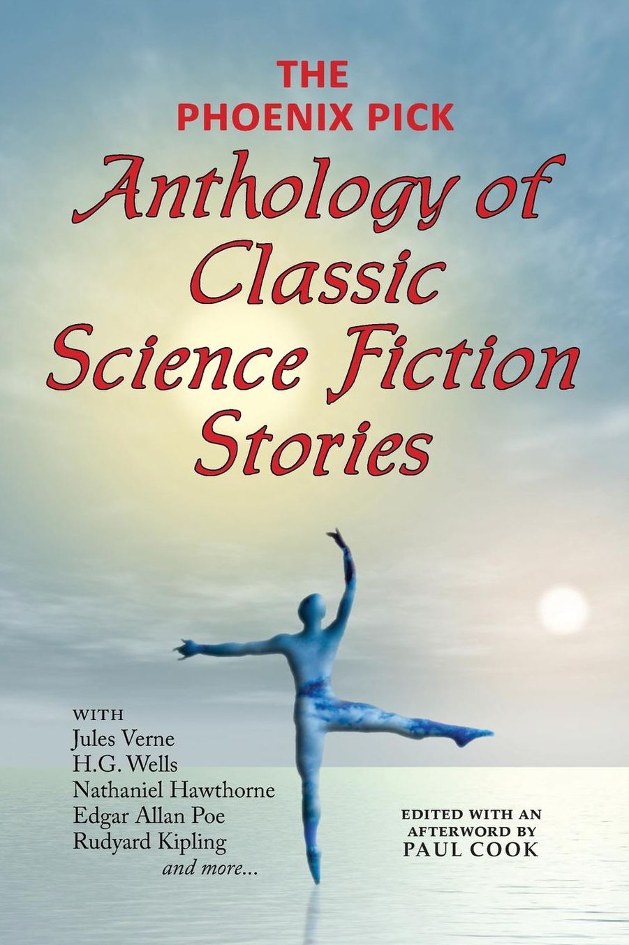 The Phoenix Pick Anthology Of Classic Science Fiction Stories (Verne, Wells, Kipling, Hawthorne & More)