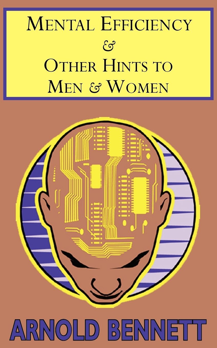 Mental Efficiency & Other Hints To Men & Women