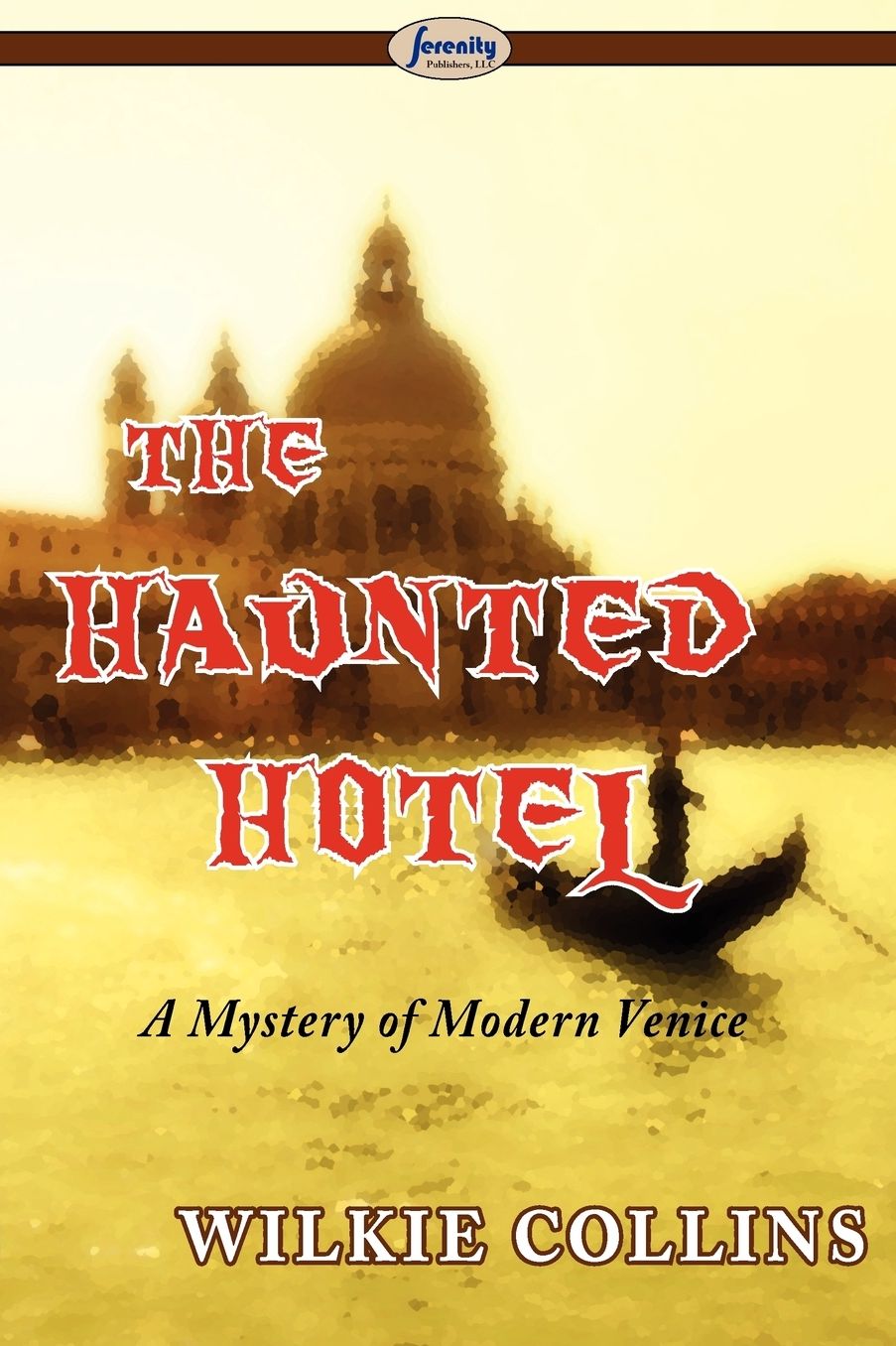 The Haunted Hotel (A Mystery Of Modern Venice)