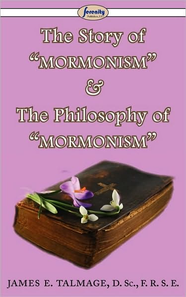 The Story Of Mormonism & The Philosophy Of Mormonism