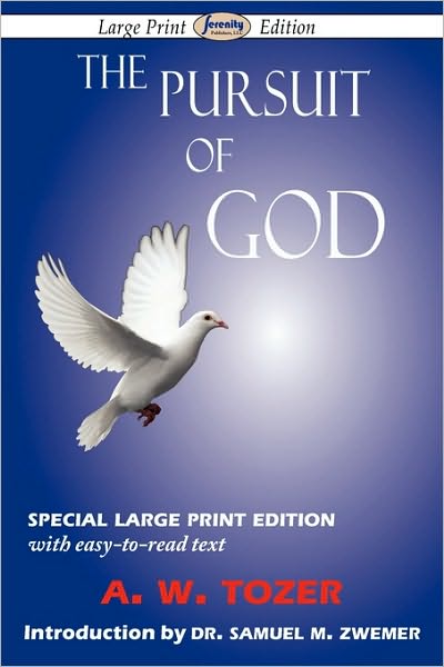 The Pursuit Of God (Large-Print Edition)