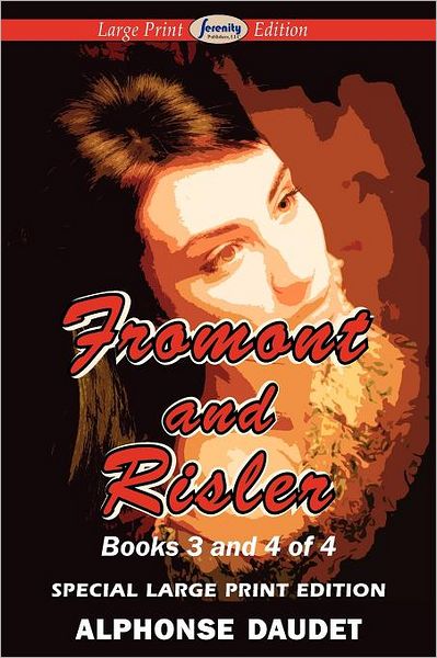 Fromont And Risler - Books 3 And 4 (Large Print Edition)