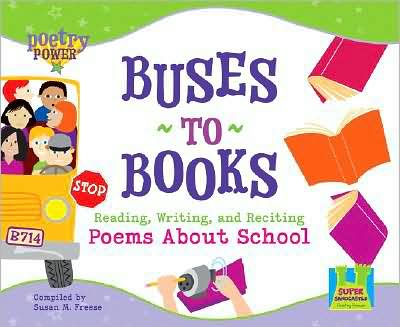 Buses to Books: Reading, Writing, and Reciting Poems about School