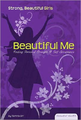 Beautiful Me: Finding Personal Strength and Self Acceptance