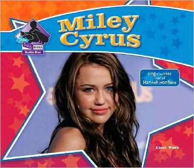 Miley Cyrus: Singer/Actress/ Star of Hannah Montana