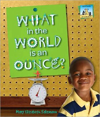 What in the World Is an Ounce?