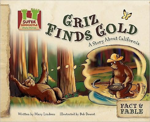 Griz Finds Gold: A Story about California