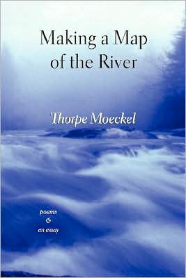Making a Map of the River: Poems