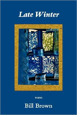 Late Winter Poems