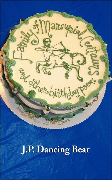 Family of Marsupial Centaurs: And Other Birthday Poems