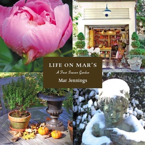 LIFE ON MAR'S: A Four Season Garden