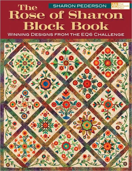 The Rose of Sharon Block Book: Winning Designs from the Eq6 Challenge