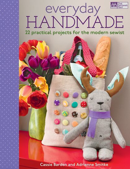 Everyday Handmade: 22 Practical Projects for the Modern Sewist