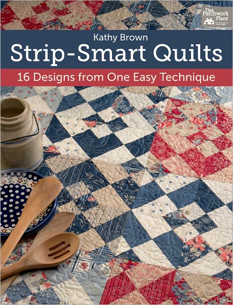 Strip-Smart Quilts