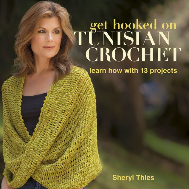 Get Hooked on Tunisian Crochet: Learn How with 13 Projects