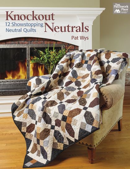 Knockout Neutrals: 12 Showstopping Neutral Quilts