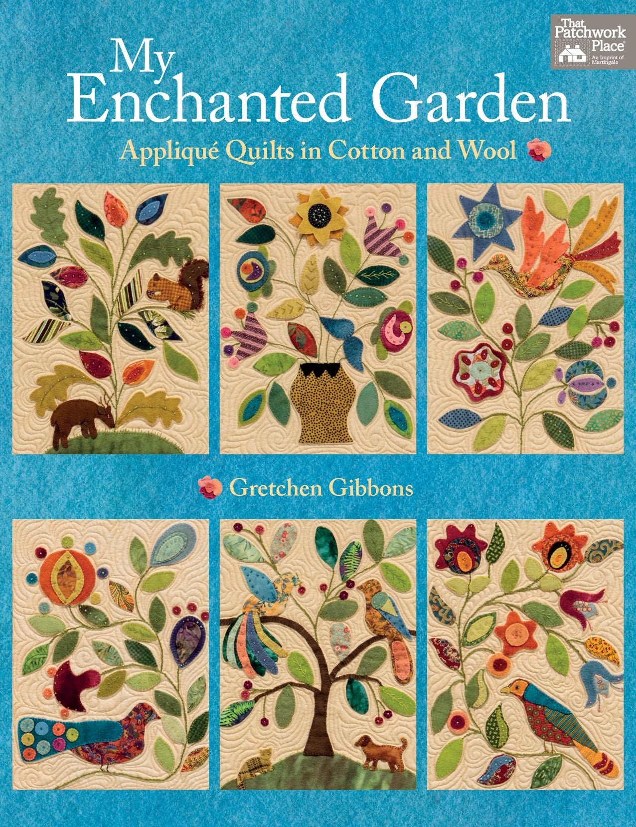 My Enchanted Garden: Applique' Quilts In Cotton and Wool