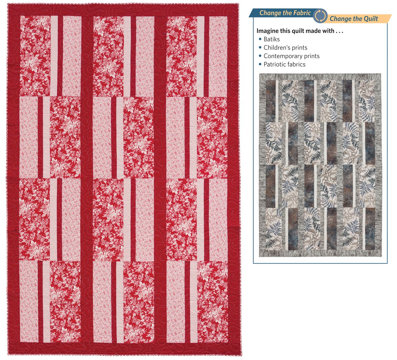 Fabric Play: Change the Fabric, Change the Quilt
