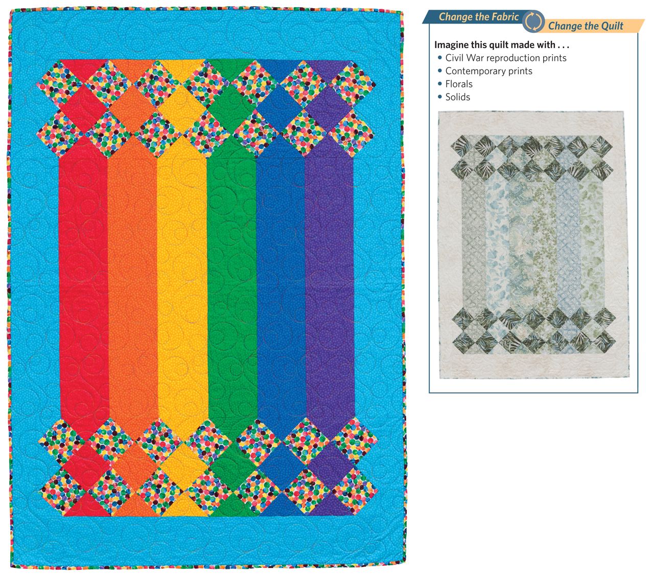 Fabric Play: Change the Fabric, Change the Quilt