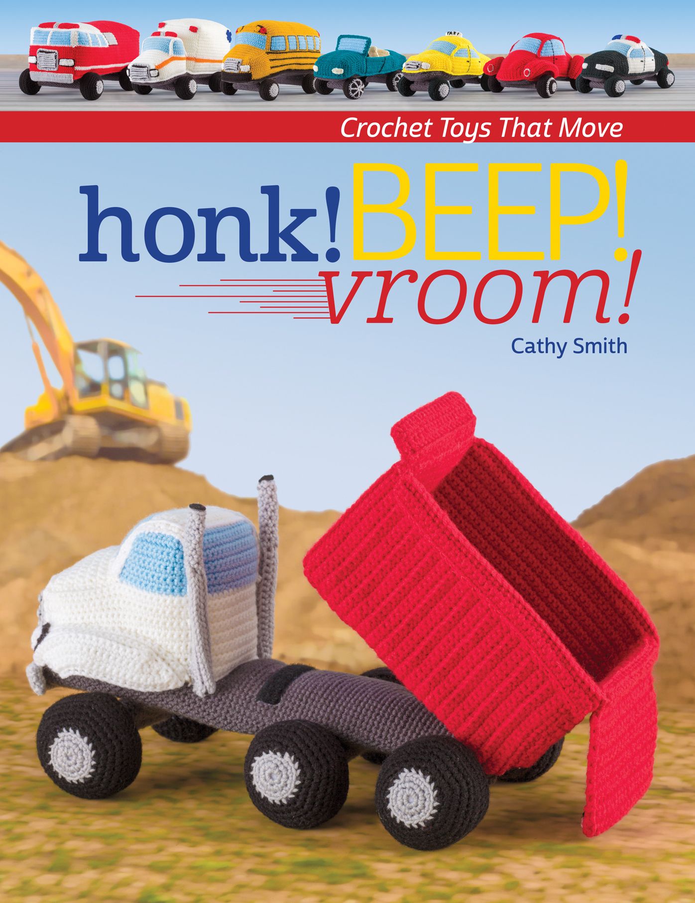 Honk! Beep! Vroom!: Crochet Toys That Move