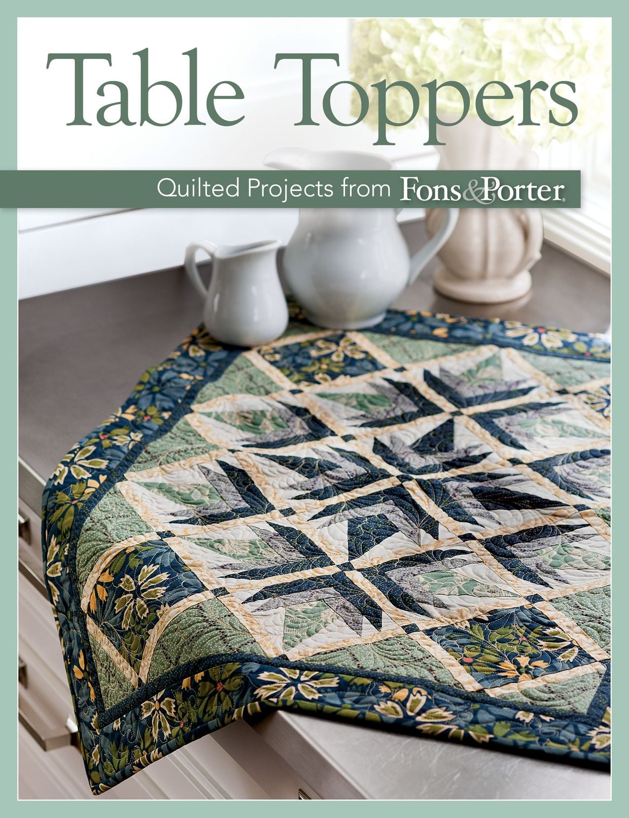Table Toppers: Quilted Projects from Fons Porter