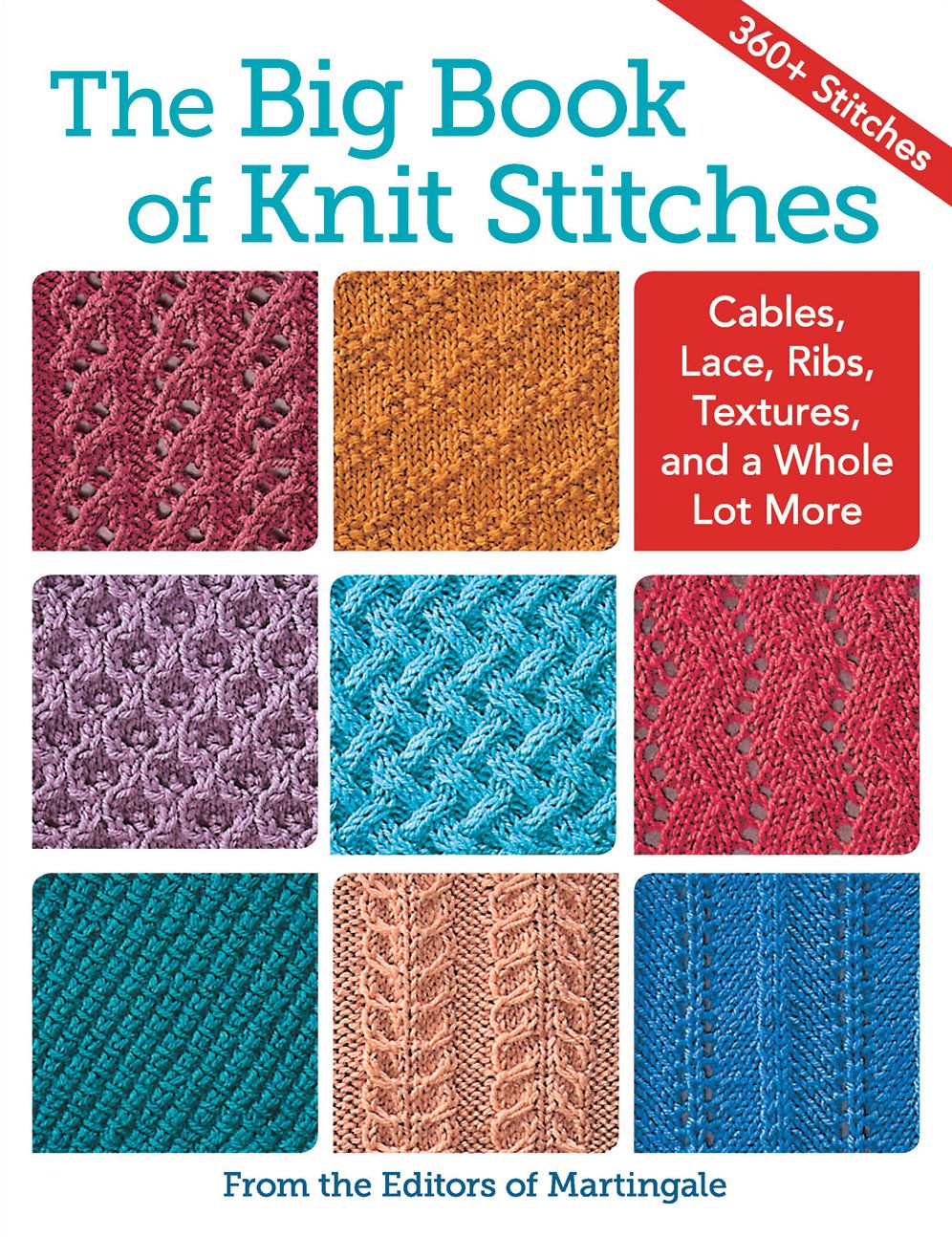 The Big Book of Knit Stitches: Cables, Lace, Ribs, Textures, and a Whole Lot More