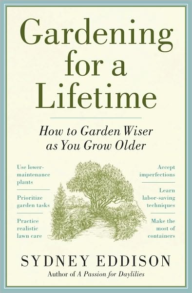 Gardening for a Lifetime: How to Garden Wiser as You Grow Older
