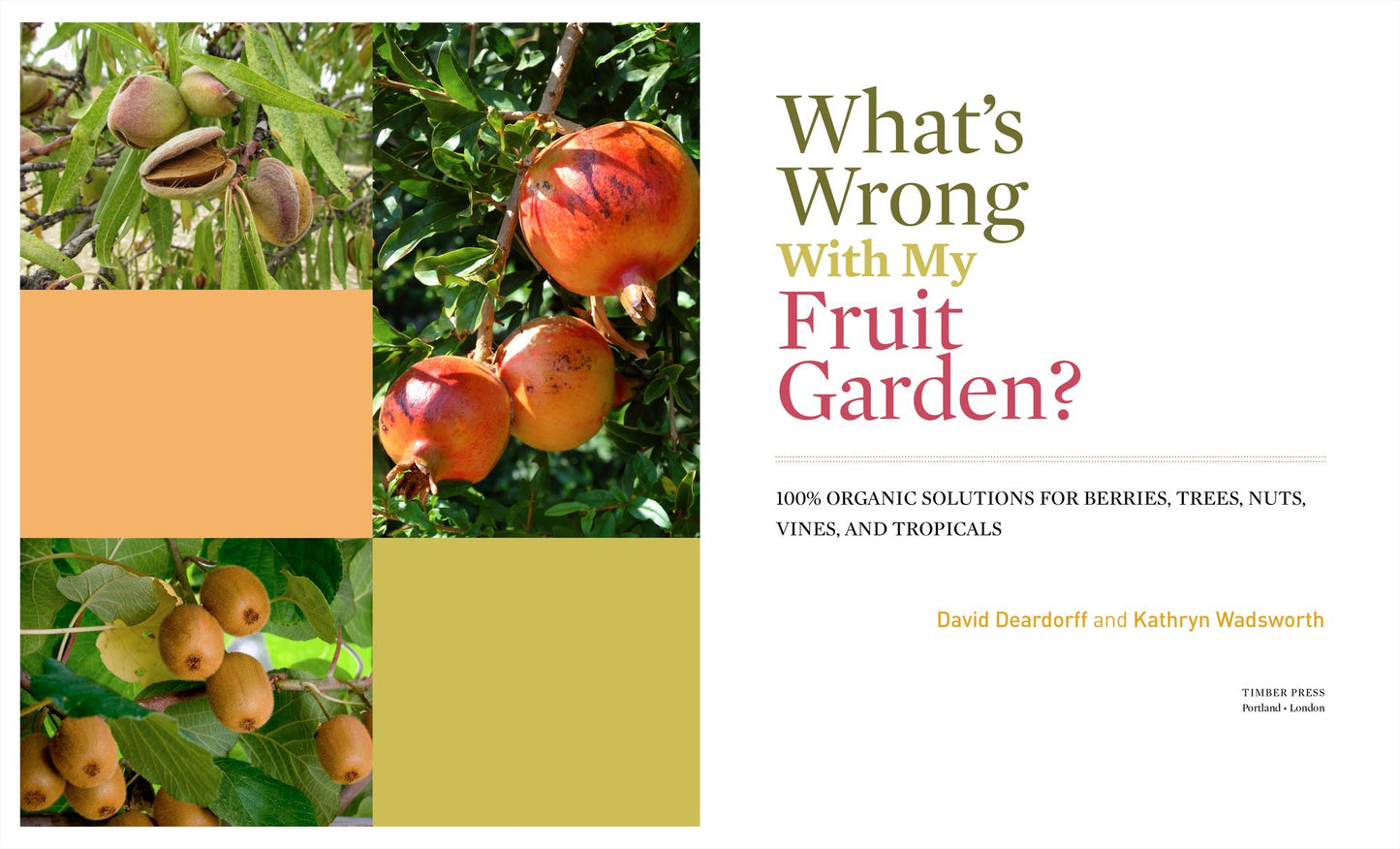 What's Wrong With My Fruit Garden?: 100% Organic Solutions for Berries, Trees, Nuts, Vines, and Tropicals