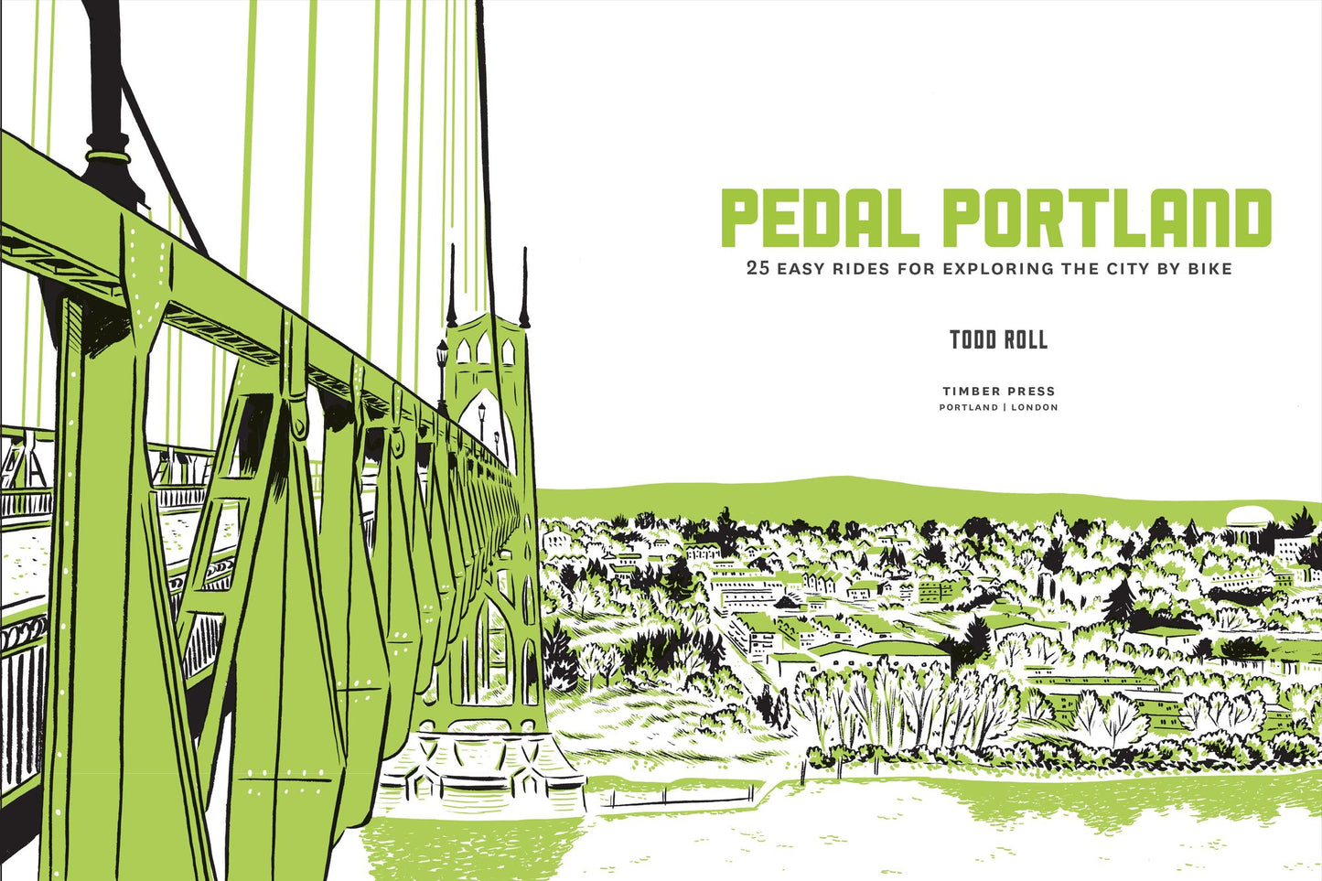 Pedal Portland: 25 Easy Rides for Exploring the City by Bike