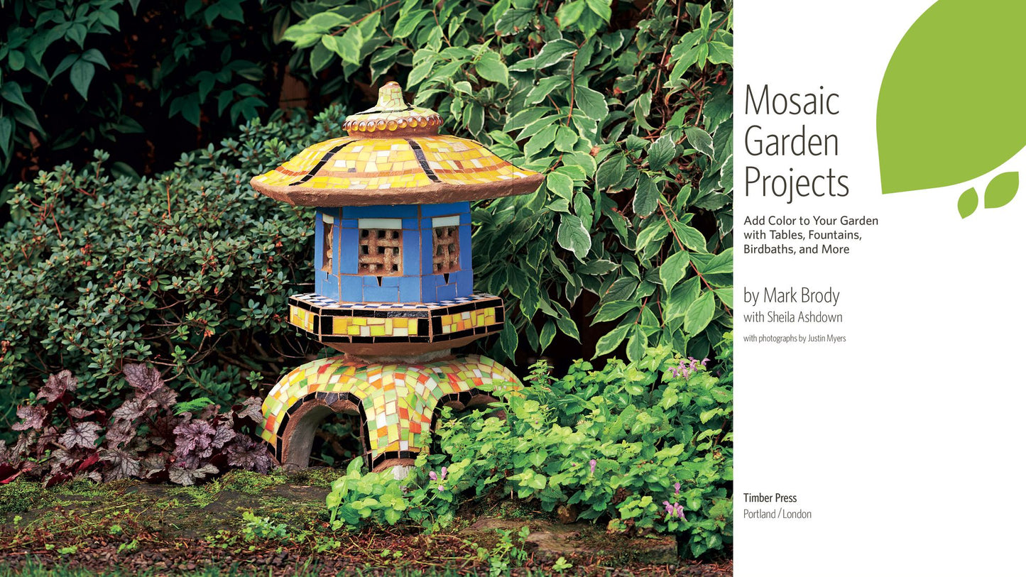 Mosaic Garden Projects: Add Color to Your Garden with Tables, Fountains, Bird Baths, and More