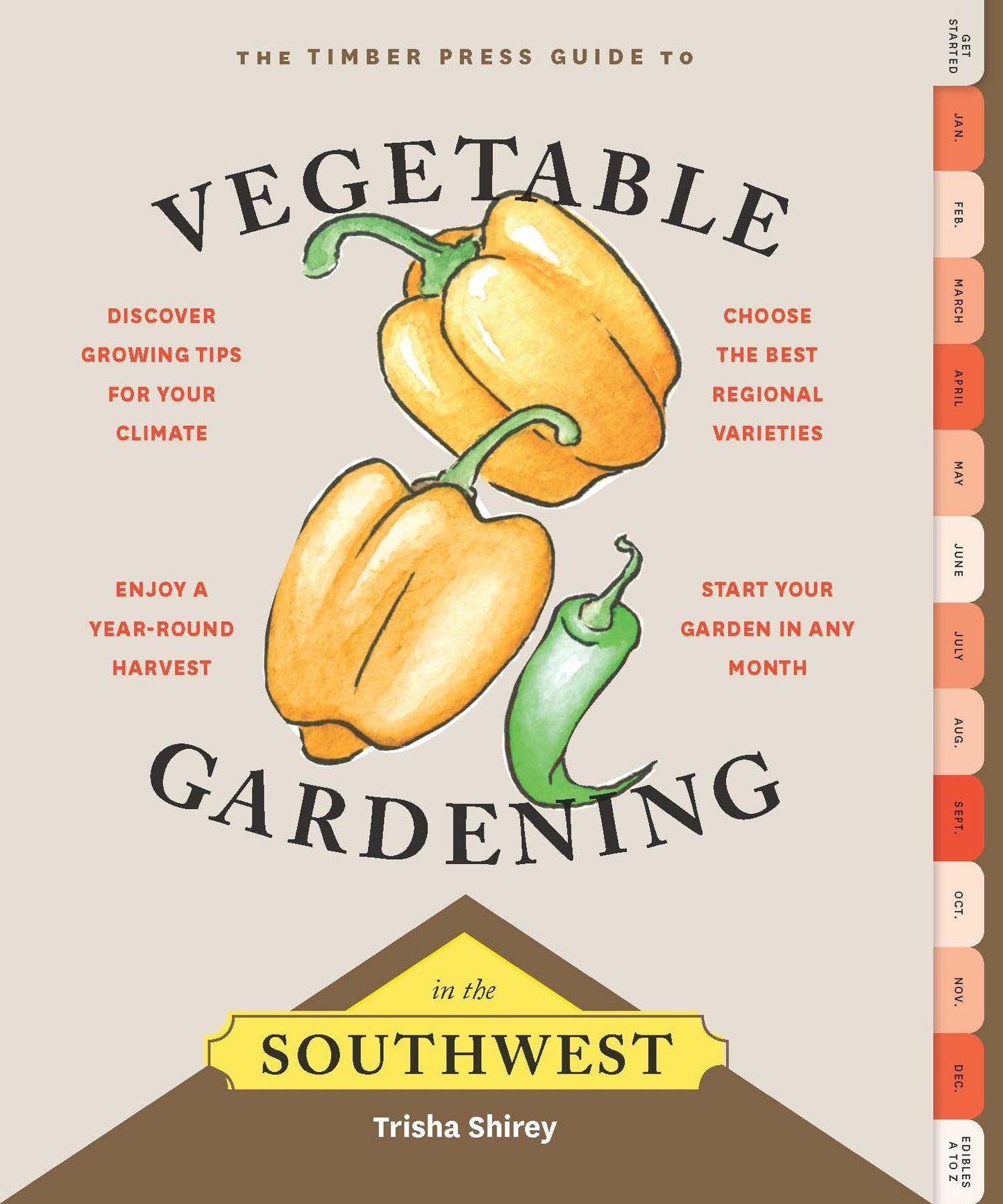 Timber Press Guide to Vegetable Gardening in the Southwest