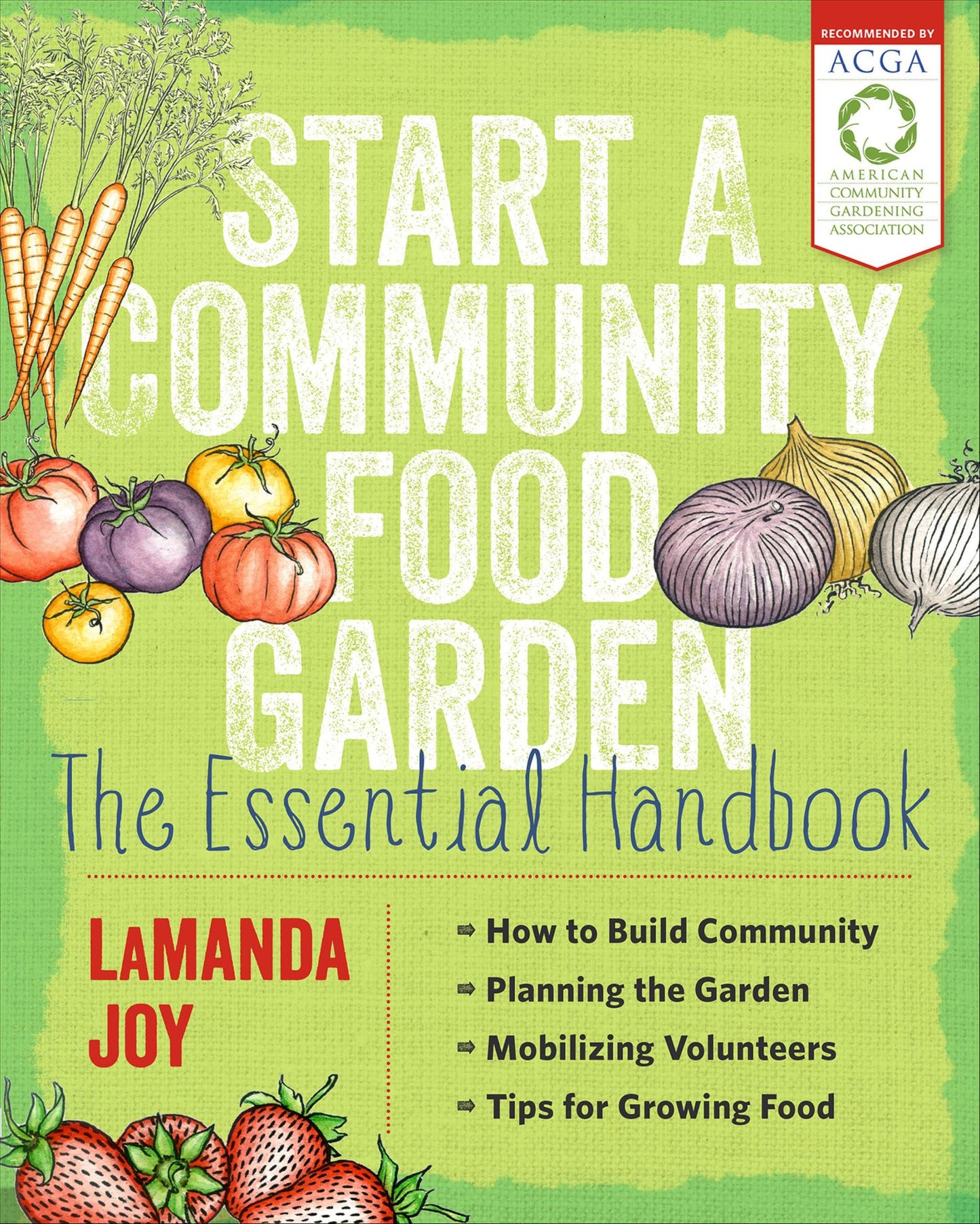 Start a Community Food Garden: The Essential Handbook