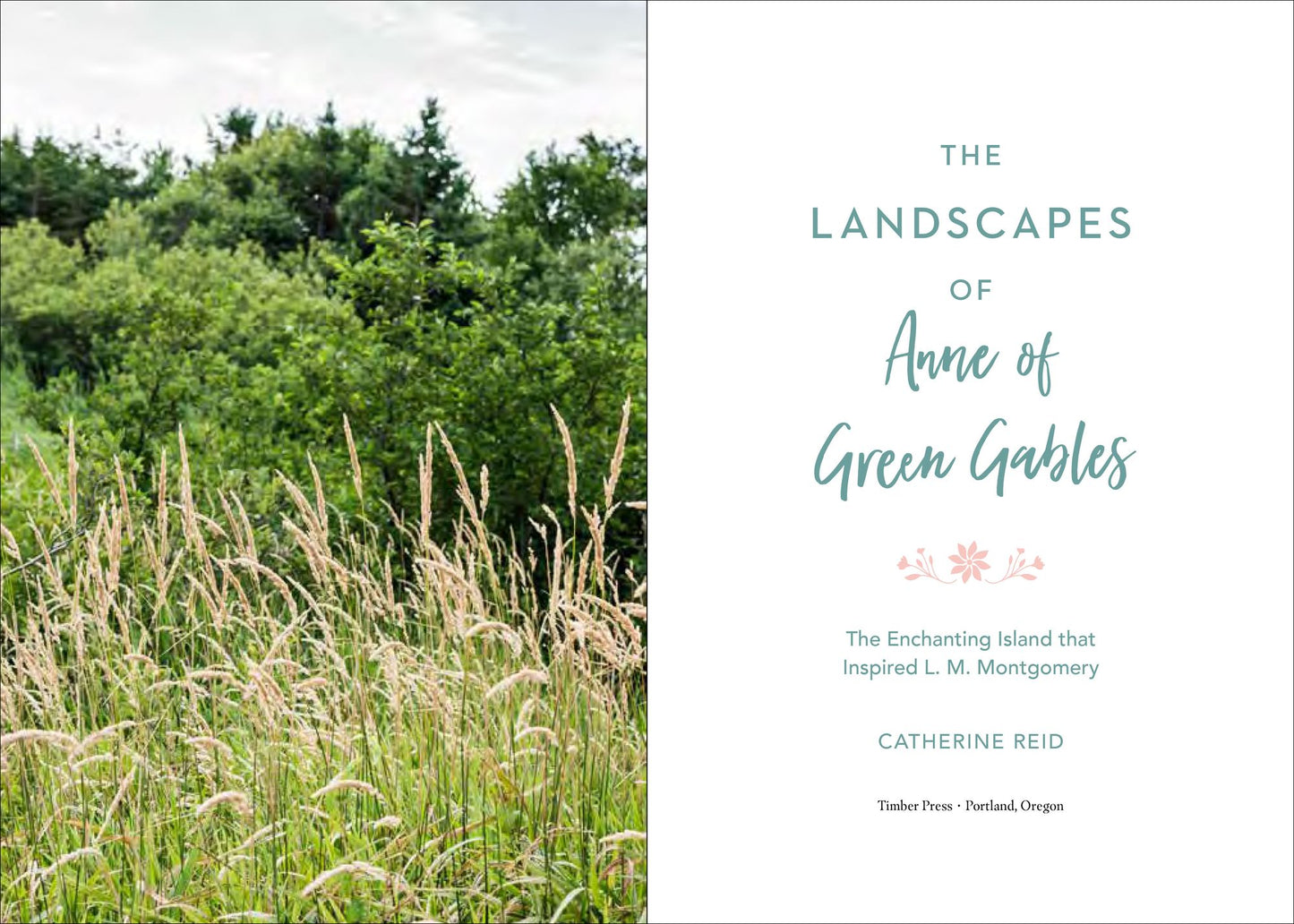 The Landscapes of Anne of Green Gables: The Enchanting Island That Inspired L. M. Montgomery
