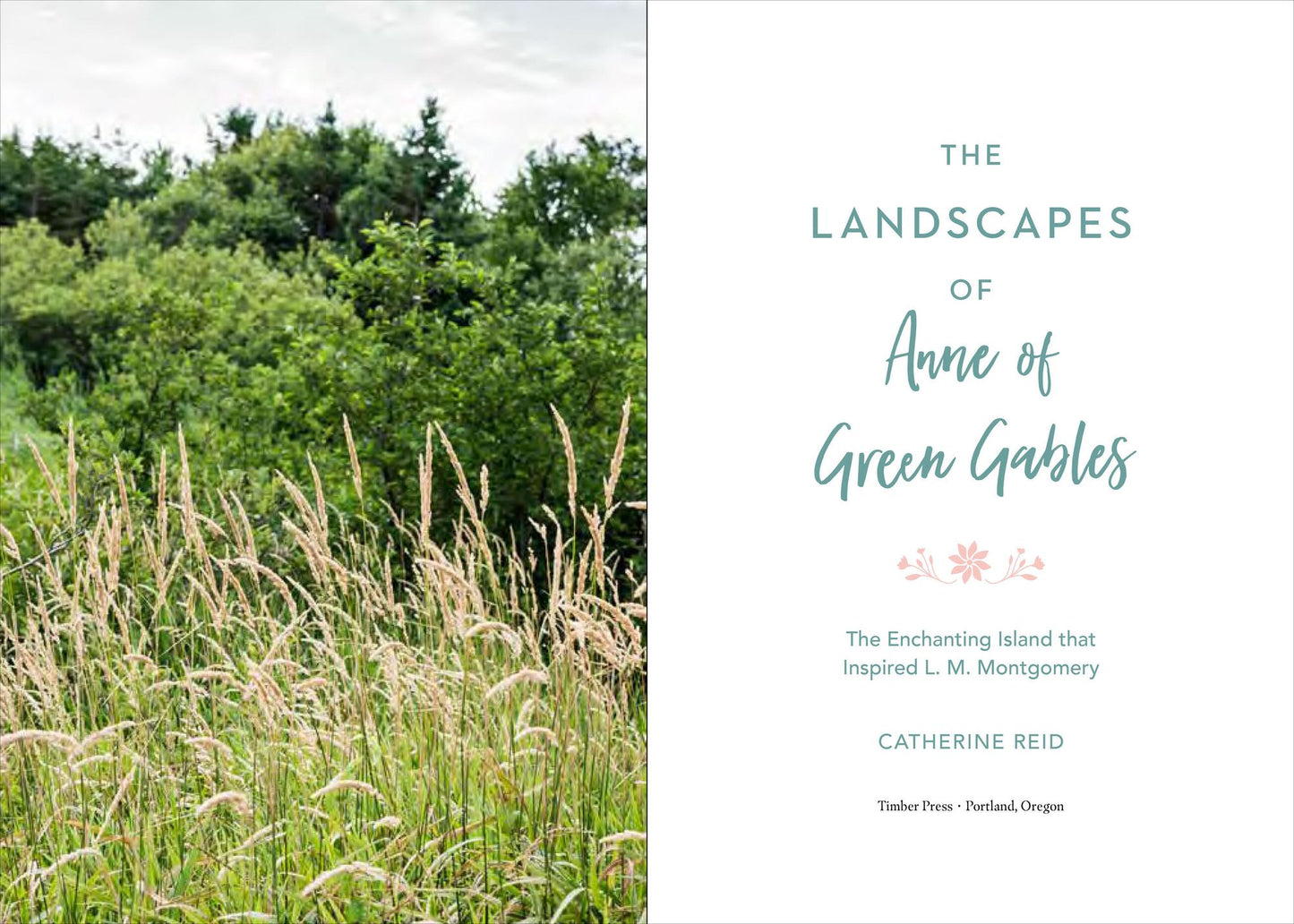 The Landscapes of Anne of Green Gables: The Enchanting Island That Inspired L. M. Montgomery
