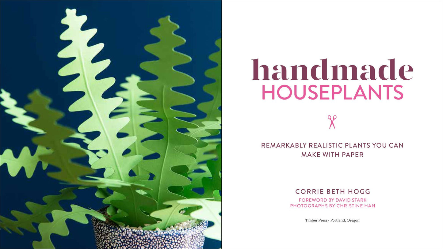Handmade Houseplants: Remarkably Realistic Plants You Can Make with Paper