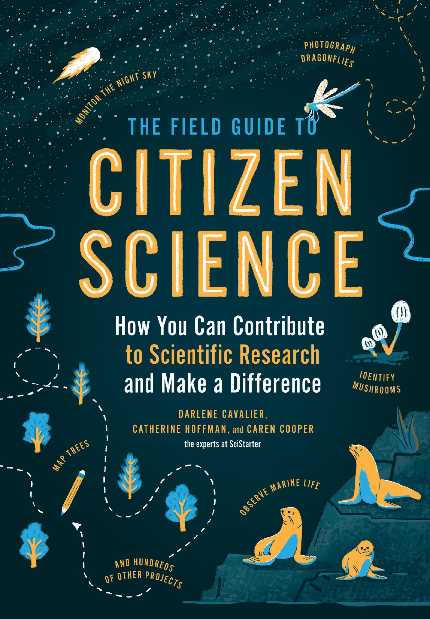 The Citizen Scientist Handbook: How You Can Contribute to Scientific Research and Make a Difference