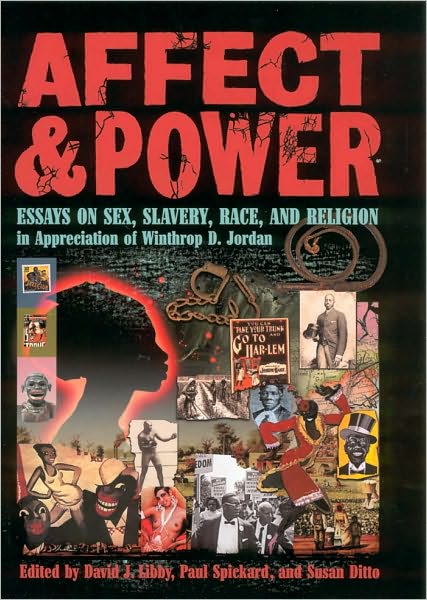 Affect and Power: Essays on Sex, Slavery, Race, and Religion