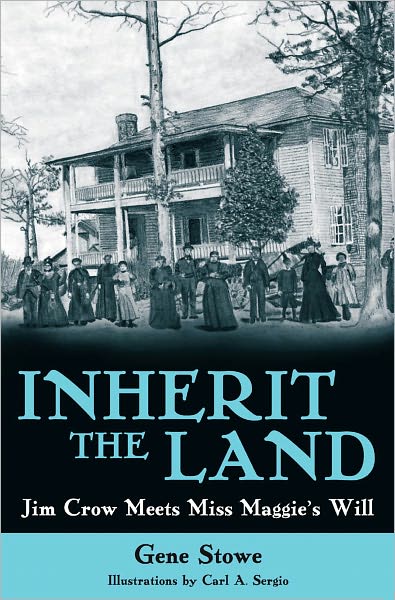Inherit the Land: Jim Crow Meets Miss Maggie's Will