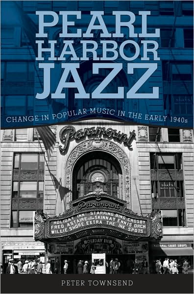 Pearl Harbor Jazz: Change in Popular Music in the Early 1940s