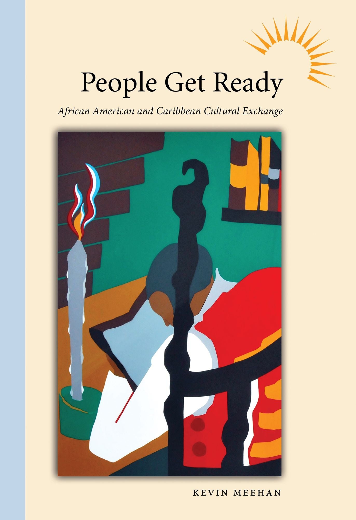 People Get Ready: African American and Caribbean Cultural Exchange