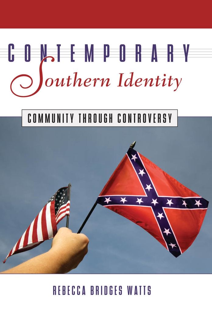 Contemporary Southern Identity: Community through Controversy