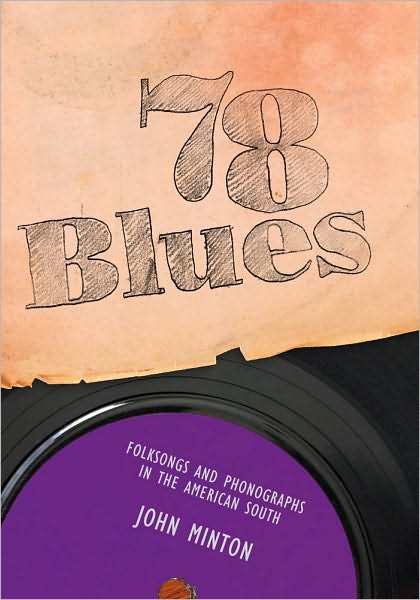 78 Blues: Folksongs and Phonographs in the American South