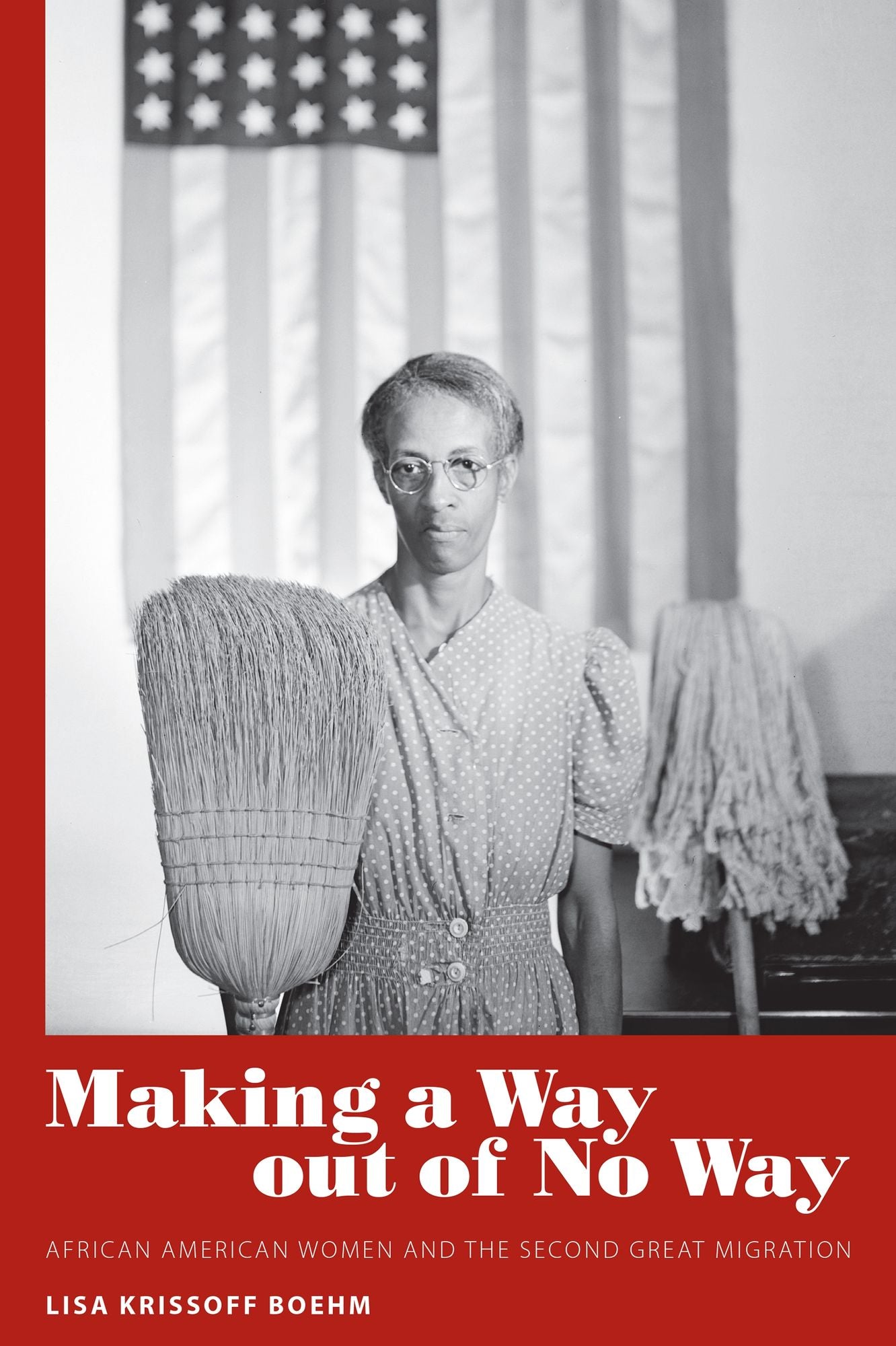Making a Way out of No Way: African American Women and the Second Great Migration