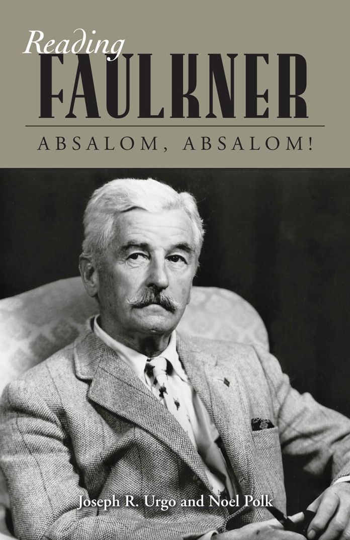 Reading Faulkner: Absalom, Absalom!
