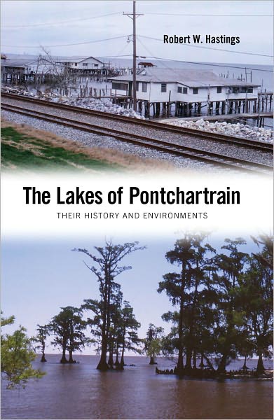 The Lakes of Pontchartrain: Their History and Environments