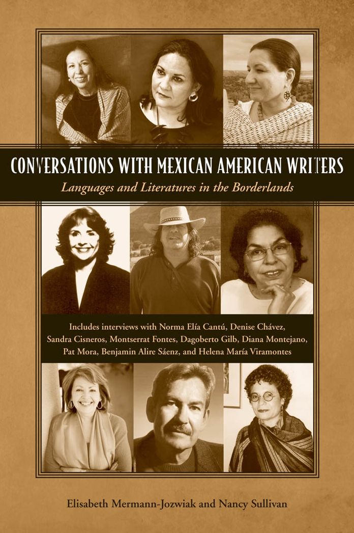 Conversations with Mexican American Writers: Languages and Literatures in the Borderlands