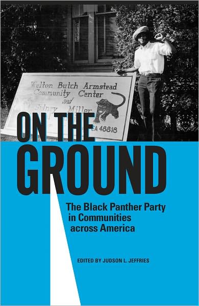 On the Ground: The Black Panther Party in Communities across America