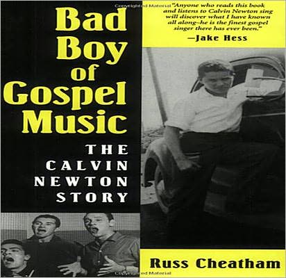 Bad Boy of Gospel Music: The Calvin Newton Story