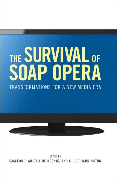 The Survival of Soap Opera: Transformations for a New Media Era