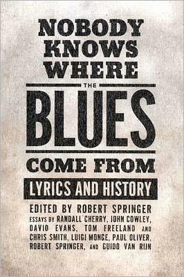 Nobody Knows Where the Blues Come From: Lyrics and History